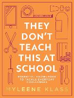 They Don’t Teach This at School
