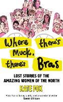 Where There's Muck, There's Bras