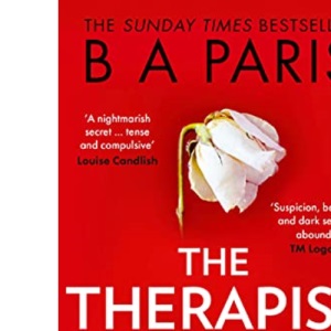 The Therapist: From the Sunday Times bestselling author of books like Behind Closed Doors comes the most gripping psychological thriller of 2021!
