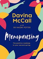 Menopausing: The hugely anticipated, taboo-busting new guide from Davina McCall