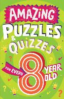 Amazing Puzzles and Quizzes for Every 8 Year Old