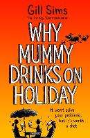 Why Mummy Drinks on Holiday