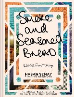 Smoke and Seasoned Bread