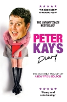 Peter Kay’s Diary: The hilarious new memoir from the legendary comedian and bestselling author of TV: Big Adventures on the Small Screen