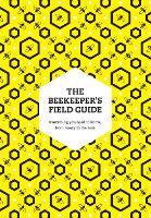 The Beekeeper’s Field Guide