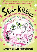 Forest Kitty and the Monster Surprise!: A magical new world for young children aged 6-8 from the bestselling creator of Amelia Fang, new for 2026.: Book 2 (Star Kitties)