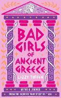 Bad Girls of Ancient Greece