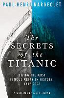 The Secrets of the Titanic