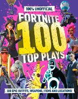 100% Unofficial Fortnite 100 Top Plays