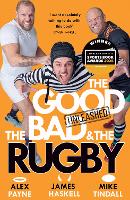 The Good, The Bad & The Rugby – Unleashed