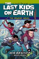The Last Kids on Earth: The Graphic Novel
