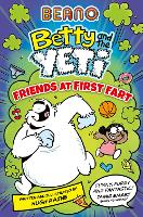 BEANO Betty and the Yeti: Friends at First Fart