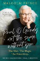Paul O’Grady – Not The Same Without You: The Man. The Magic. The Friendship; the new moving story of a beloved entertainer and broadcaster; the perfect gift for the festive season 2025