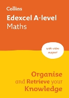 Edexcel A-level Maths Organise and Retrieve Your Knowledge