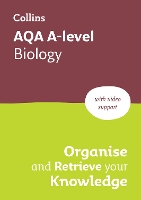 AQA A-level Biology Organise and Retrieve Your Knowledge