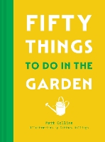 Fifty Things to Do in the Garden