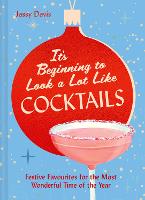 It's Beginning to Look a Lot Like Cocktails