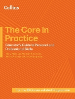 The Core in Practice: Educator’s Guide to Personal and Professional Skills
