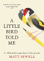 A Little Bird Told Me