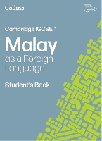 Cambridge IGCSE™ Malay as a Foreign Language Student’s Book