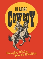 Be More Cowboy