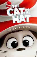 The Cat in the Hat: The Story of the Movie: Relive the story from the Cat in the Hat movie, now a major motion picture! Perfect for kids aged 5+