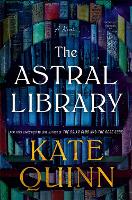 The Astral Library: A new fantastical adventure novel from the #1 bestselling author