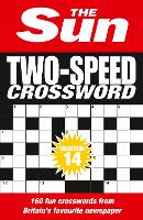 The Sun Two-Speed Crossword Collection 14: 160 two-in-one cryptic and coffee time crosswords (The Sun Puzzle Books)