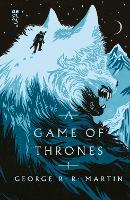 A Game of Thrones: The bestselling epic fantasy classic behind GAME OF THRONES, reimagined in a stunning new clothbound collector's edition: Book 1 (A Song of Ice and Fire)