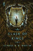 A Clash of Kings: The bestselling epic fantasy classic behind GAME OF THRONES, reimagined in a stunning new clothbound collector's edition: Book 2 (A Song of Ice and Fire)
