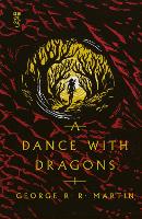 A Dance with Dragons: The bestselling epic fantasy classic behind GAME OF THRONES, reimagined in a stunning new clothbound collector's edition: Book 5 (A Song of Ice and Fire)