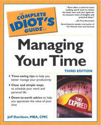 The Complete Idiot's Guide® to Managing Your Time