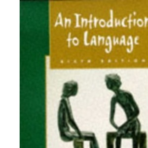An Introduction to Language (6th Edition)