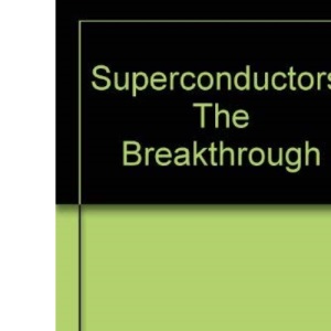 Superconductors: The Breakthrough