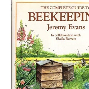 The Complete Guide to Beekeeping
