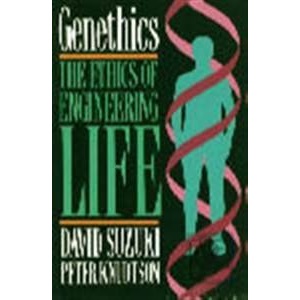 Genethics: The Ethics of Engineering Life