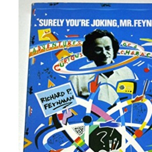 Surely You're Joking, Mr.Feynman!: Adventures of a Curious Character (Counterpoint S.)