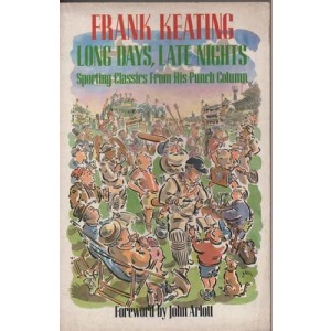 Long Days, Late Nights:Sporting Classics from His Punch Column