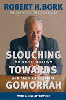 Slouching towards Gomorrah