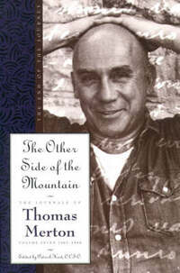 The Other Side of the Mountain: 1967-68 - The Other Side of the Mountain: The End of the Journey v. 7 (The Journals of Thomas Merton)