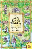 The God's Drink Whiskey: Stumbling Towards Enlightenment In The Land Of The Tattered Buddha