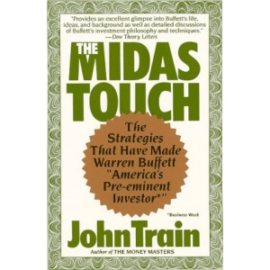 The Midas Touch: The Strategies That Have Made Warren Buffett America's Pre-eminent Investor (Perennial library)
