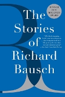 Stories Of Richard Bausch