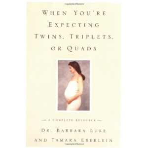 When You're Expecting Twins, Triplets, or Quads: A Complete Resource (Harperresource Books)