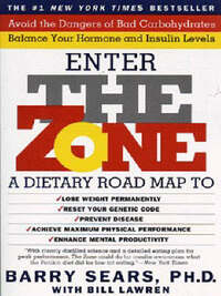 The Zone: A Revolutionary Life Plan to Put Your Body in Total Balance for Permanent Weight Loss, Higher Energy, a Happier State of Mind, a Healthier Heart