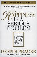 Happiness Is A Serious Problem