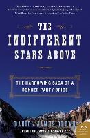 Indifferent Stars Above: The Harrowing Saga of a Donner Party Bride