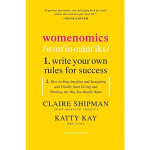 Womenomics: Write Your Own Rules for Success