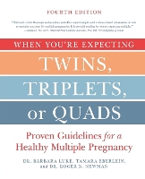 When You're Expecting Twins, Triplets, or Quads 4th Edition