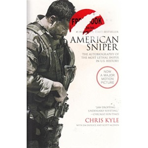 American Sniper: The Autobiography of the Most Lethal Sniper in U.S. Military History